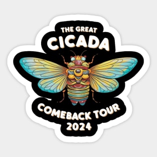 Great Cicada Comeback Tour 2024 Insect Invasion Sticker